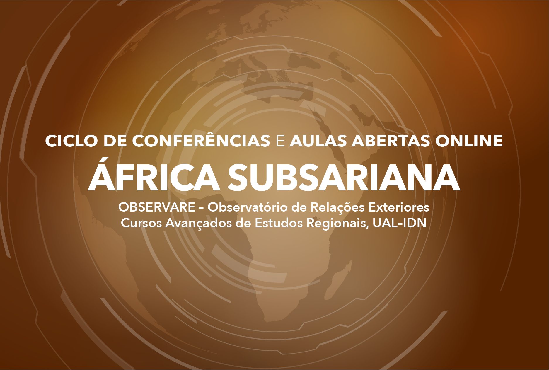 “ÁFRICA SUBSARIANA” – CICLO DE CONFERÊNCIAS E AULA ABERTA 2022 | UAL-IDN