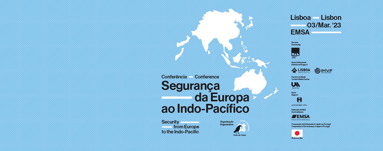 Conferência – Segurança: da Europa ao Indo-Pacífico – 03 Março