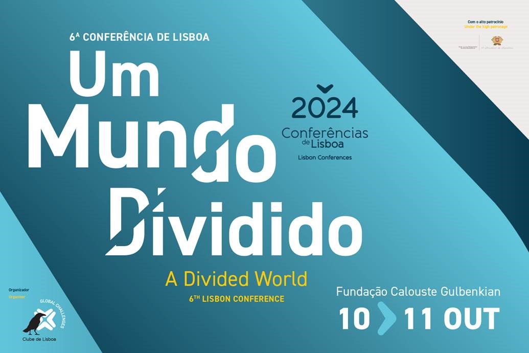 6ª Conferência de Lisboa, 10-11 Outubro, Fundação Calouste Gulbenkian